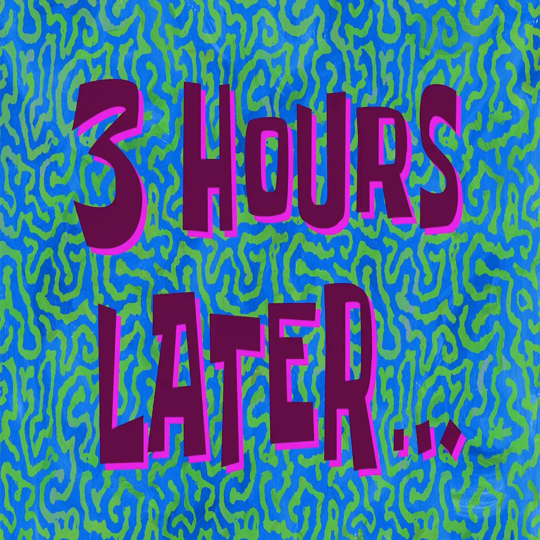 3 Hours Later