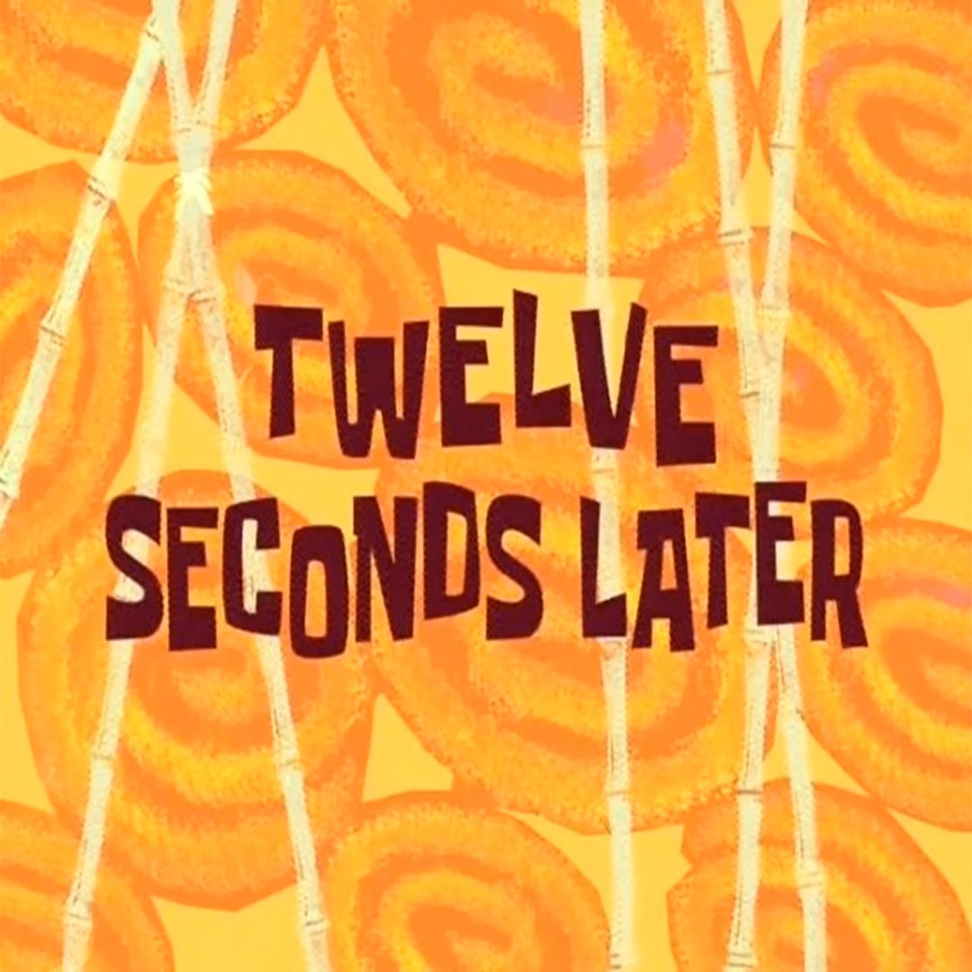 12 Seconds Later