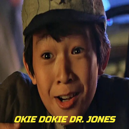 Indiana Jones "Okie Dokie Dr. Jones, hold on to your potato's"