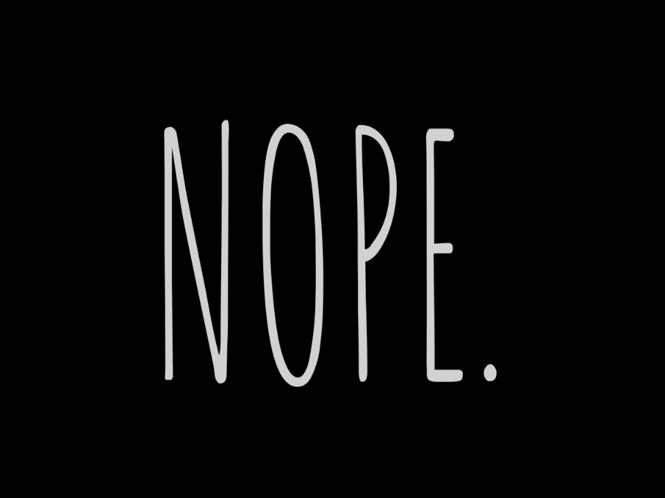 Nope