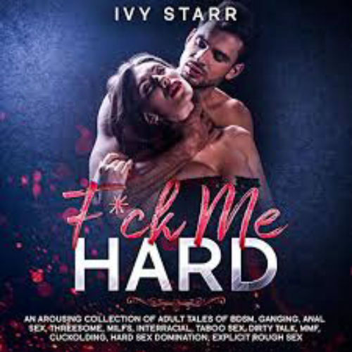 And hard sex